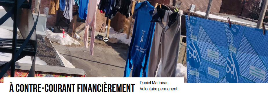À contre-courant financièrement
de Daniel Marineau, Volontaire permanent